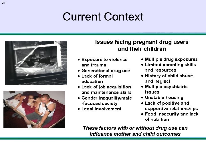 21 Current Context Issues facing pregnant drug users and their children · Exposure to
