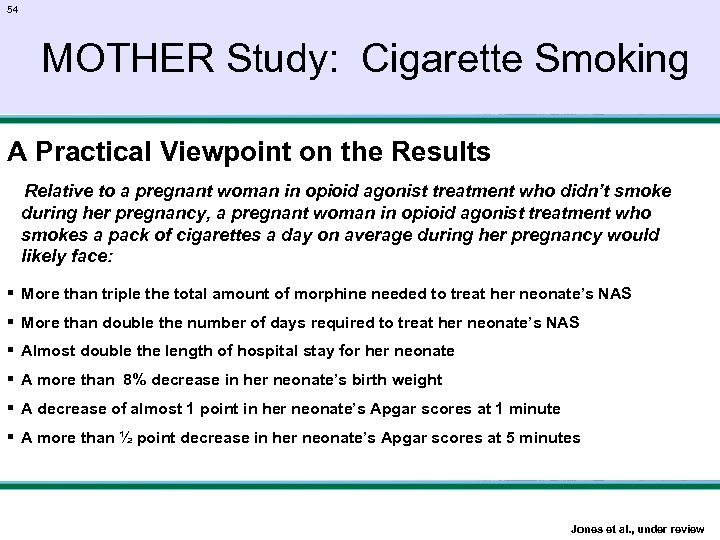 54 MOTHER Study: Cigarette Smoking A Practical Viewpoint on the Results Relative to a