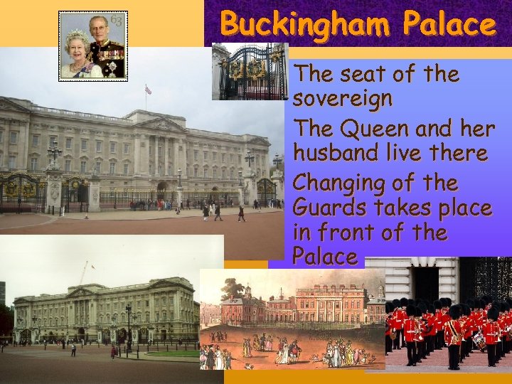 Buckingham Palace § The seat of the sovereign § The Queen and her husband