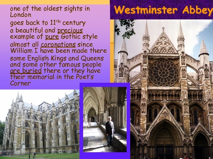 one of the oldest sights in London goes back to 11 th century a