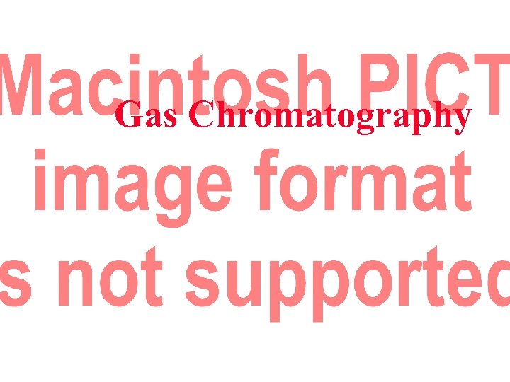 Gas Chromatography 