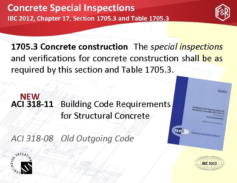 Concrete Special Inspections IBC 2012, Chapter 17, Section 1705. 3 and Table 1705. 3