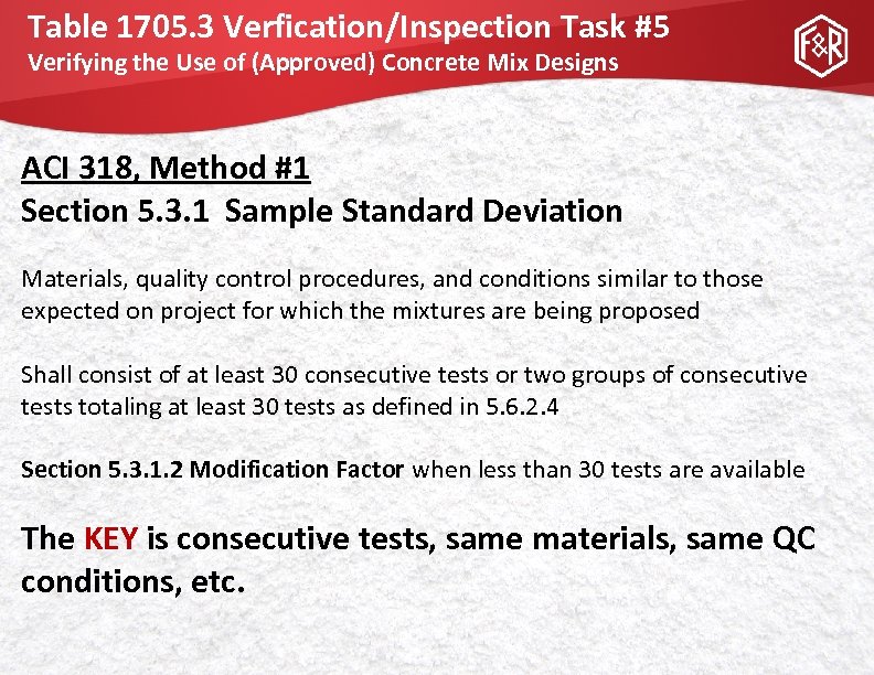 Table 1705. 3 Verfication/Inspection Task #5 Verifying the Use of (Approved) Concrete Mix Designs