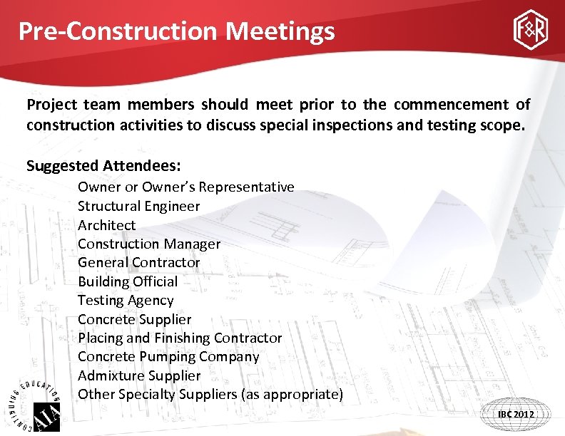 Pre-Construction Meetings Project team members should meet prior to the commencement of construction activities