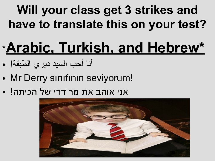 Will your class get 3 strikes and have to translate this on your test?