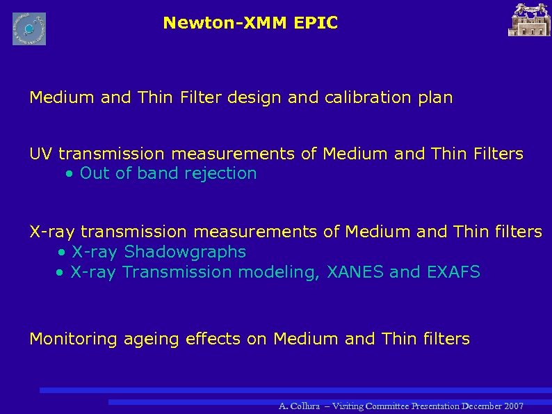 Newton-XMM EPIC Medium and Thin Filter design and calibration plan UV transmission measurements of