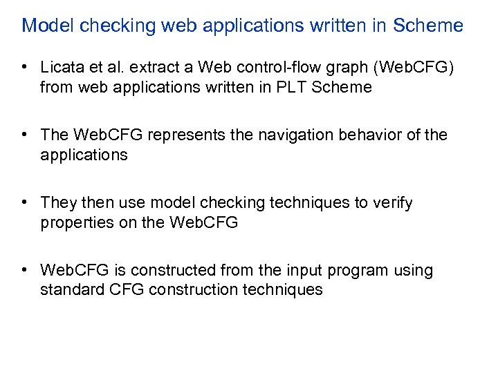 Model checking web applications written in Scheme • Licata et al. extract a Web