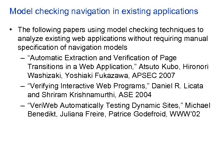 Model checking navigation in existing applications • The following papers using model checking techniques
