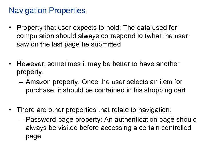 Navigation Properties • Property that user expects to hold: The data used for computation