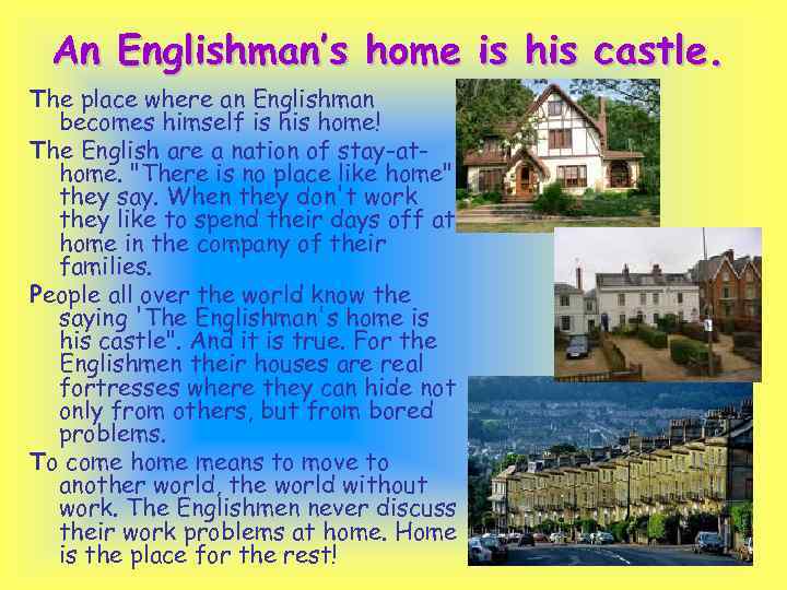 Am englishman s home is his