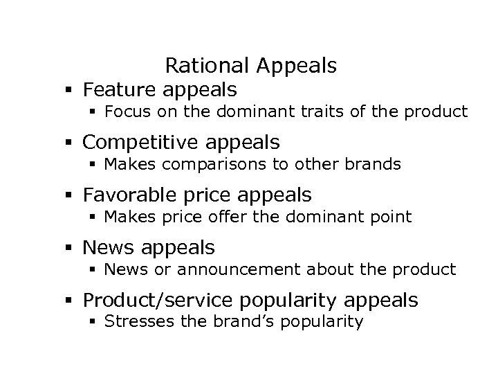 Rational Appeals § Feature appeals § Focus on the dominant traits of the product
