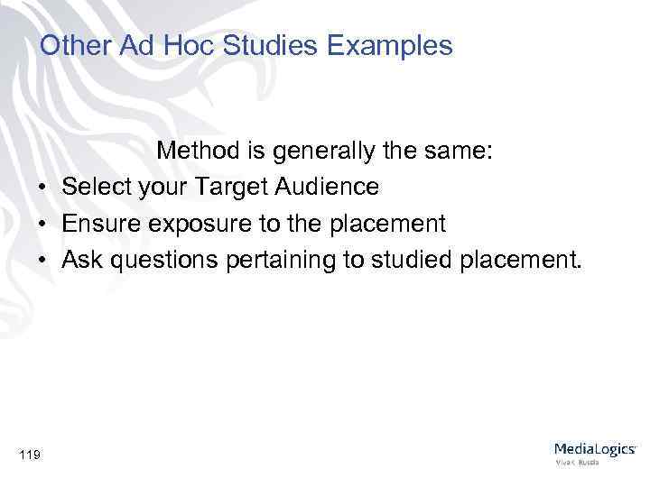 Other Ad Hoc Studies Examples Method is generally the same: • Select your Target
