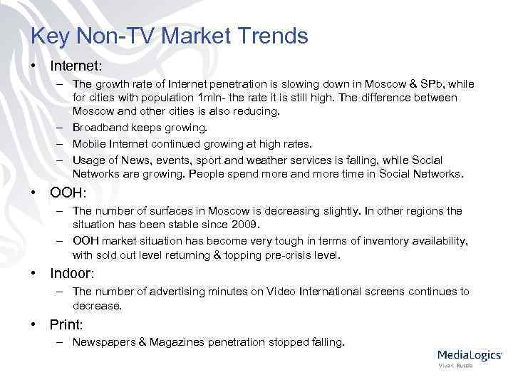 Key Non-TV Market Trends • Internet: – The growth rate of Internet penetration is