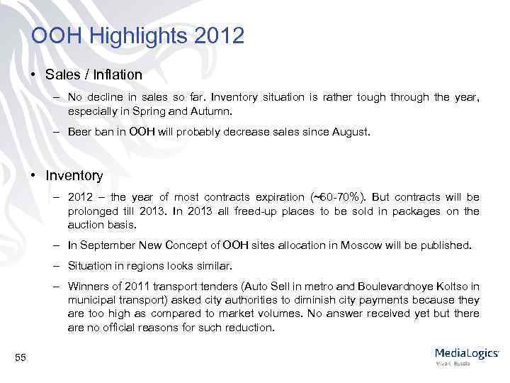 OOH Highlights 2012 • Sales / Inflation – No decline in sales so far.