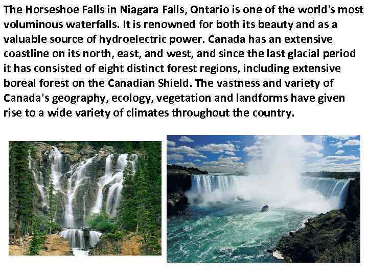 The Horseshoe Falls in Niagara Falls, Ontario is one of the world's most voluminous