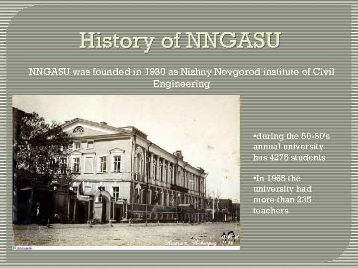 History of NNGASU was founded in 1930 as Nizhny Novgorod institute of Civil Engineering