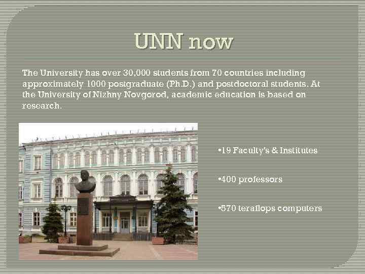 UNN now The University has over 30, 000 students from 70 countries including approximately