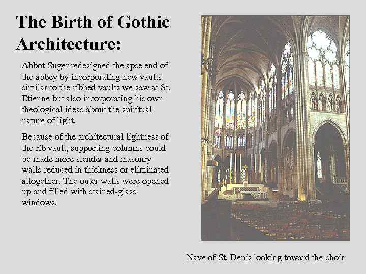 The Birth of Gothic Architecture: Abbot Suger redesigned the apse end of the abbey