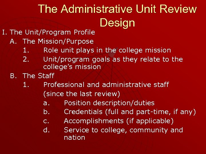 The Administrative Unit Review Design I. The Unit/Program Profile A. The Mission/Purpose 1. Role