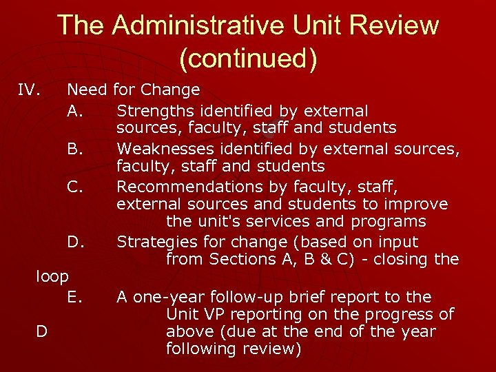 The Administrative Unit Review (continued) IV. Need for Change A. Strengths identified by external