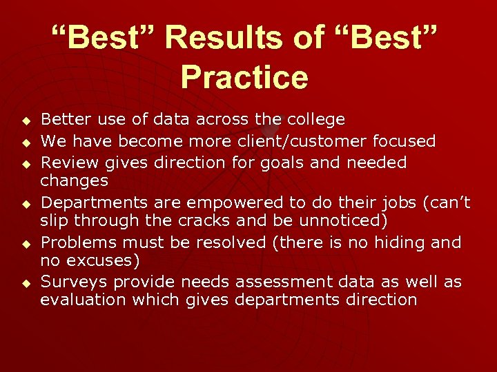 “Best” Results of “Best” Practice u u u Better use of data across the