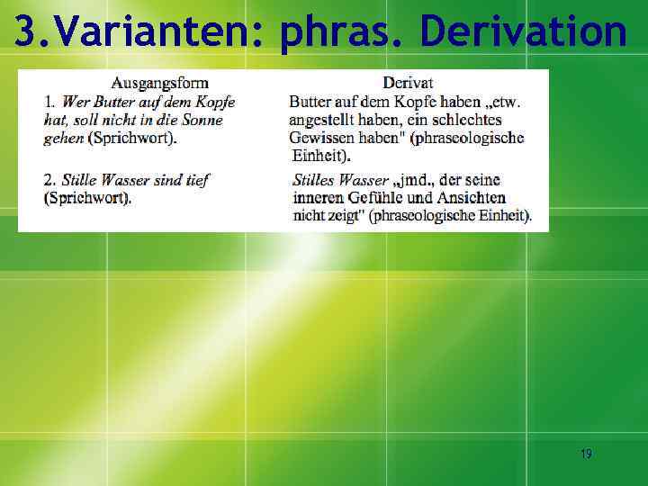 3. Varianten: phras. Derivation 19 