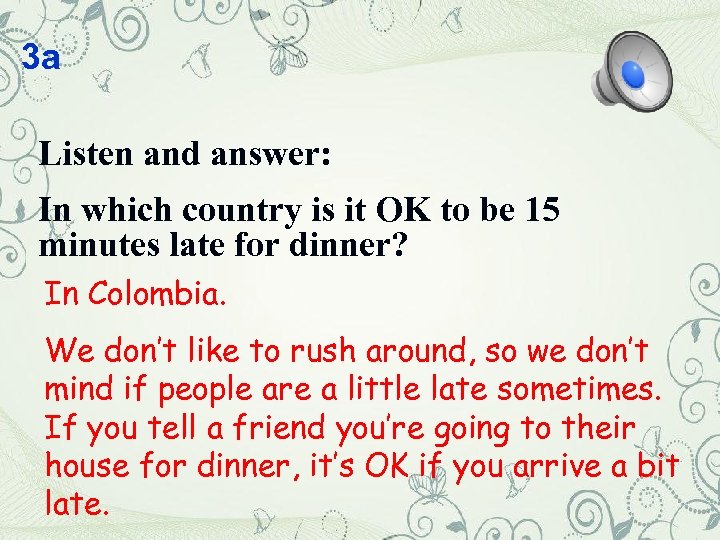 3 a Listen and answer: In which country is it OK to be 15