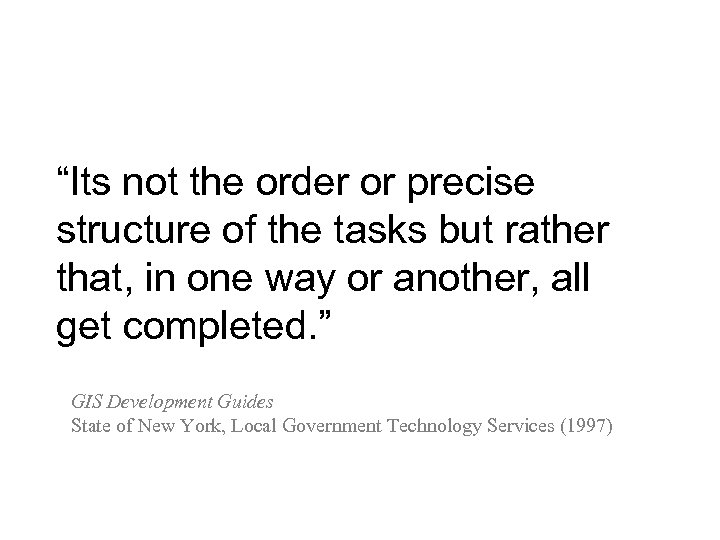 “Its not the order or precise structure of the tasks but rather that, in