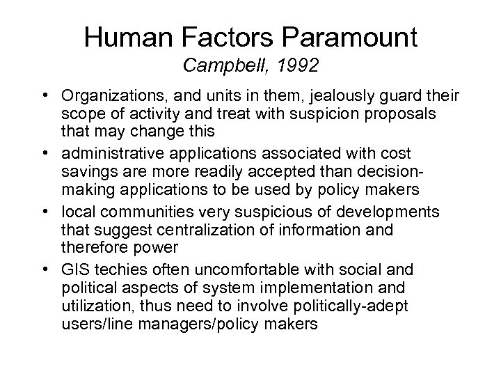 Human Factors Paramount Campbell, 1992 • Organizations, and units in them, jealously guard their