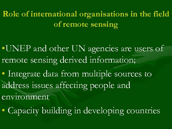 Role of international organisations in the field of remote sensing • UNEP and other