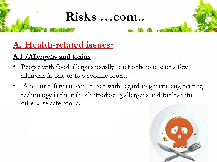 Risks …cont. . A. Health-related issues: A. 1 /Allergens and toxins • People with