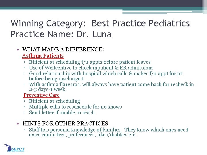 Winning Category: Best Practice Pediatrics Practice Name: Dr. Luna • WHAT MADE A DIFFERENCE: