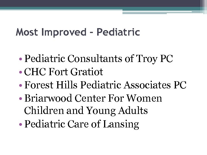 Most Improved – Pediatric • Pediatric Consultants of Troy PC • CHC Fort Gratiot