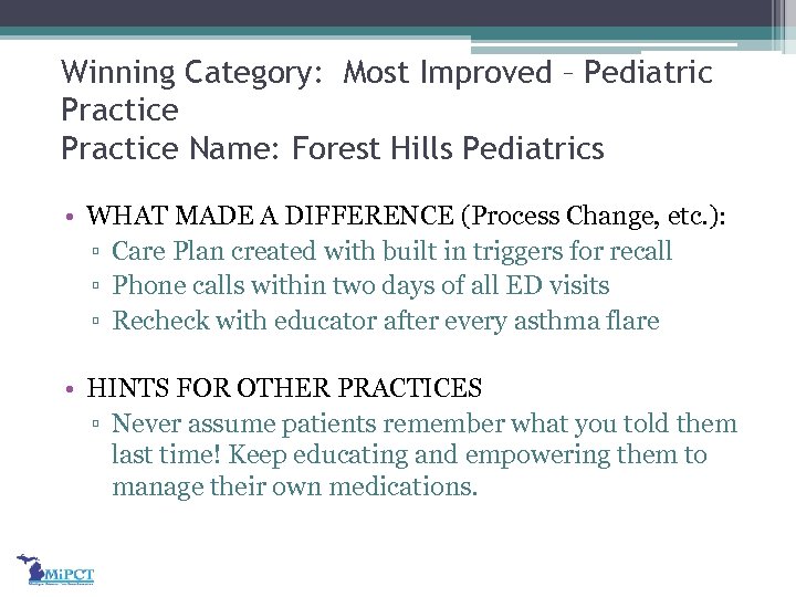 Winning Category: Most Improved – Pediatric Practice Name: Forest Hills Pediatrics • WHAT MADE