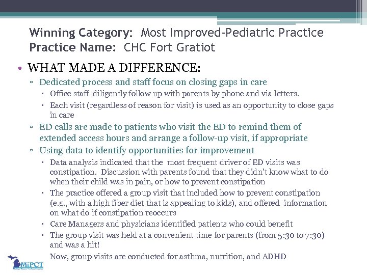 Winning Category: Most Improved-Pediatric Practice Name: CHC Fort Gratiot • WHAT MADE A DIFFERENCE: