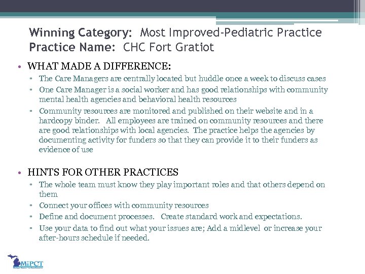 Winning Category: Most Improved-Pediatric Practice Name: CHC Fort Gratiot • WHAT MADE A DIFFERENCE: