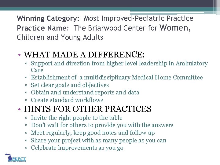 Winning Category: Most Improved-Pediatric Practice Name: The Briarwood Center for Women, Children and Young