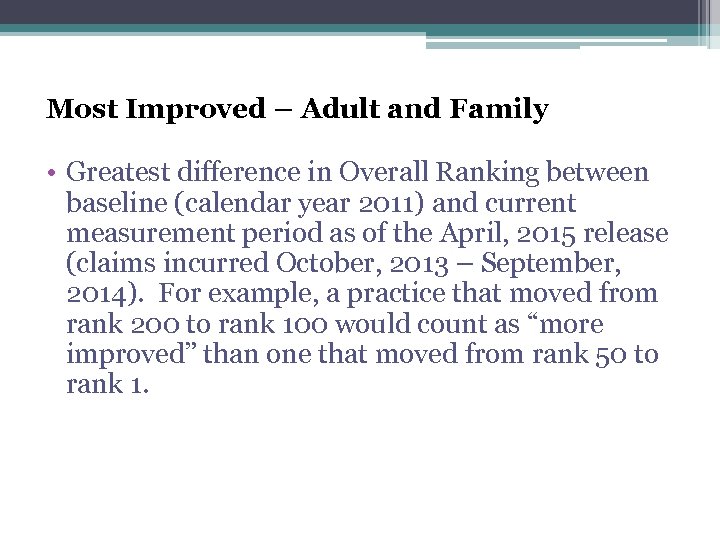 Most Improved – Adult and Family • Greatest difference in Overall Ranking between baseline