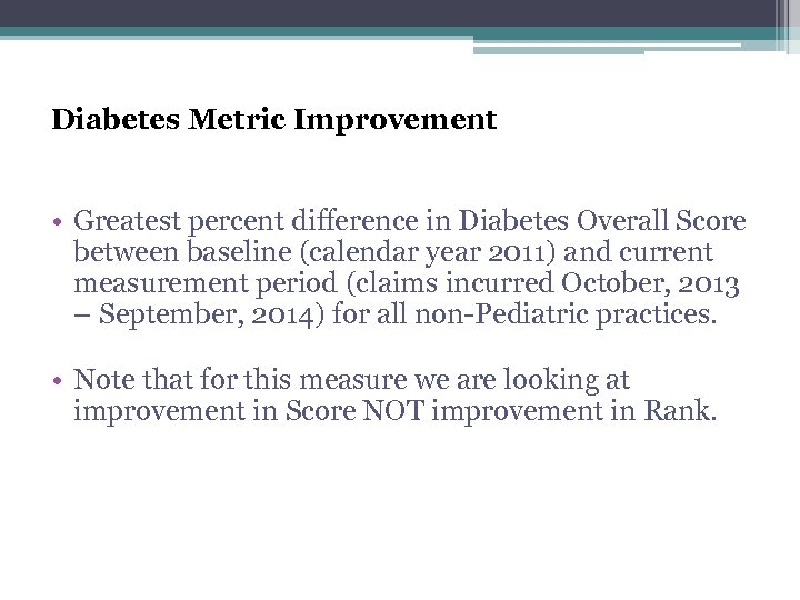 Diabetes Metric Improvement • Greatest percent difference in Diabetes Overall Score between baseline (calendar