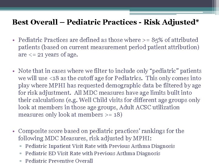 Best Overall – Pediatric Practices - Risk Adjusted* • Pediatric Practices are defined as