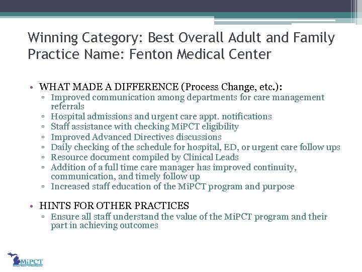 Winning Category: Best Overall Adult and Family Practice Name: Fenton Medical Center • WHAT