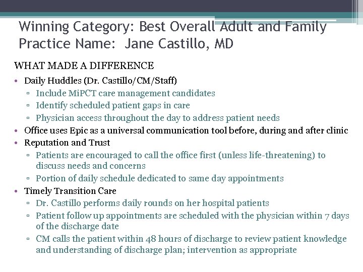 Winning Category: Best Overall Adult and Family Practice Name: Jane Castillo, MD WHAT MADE