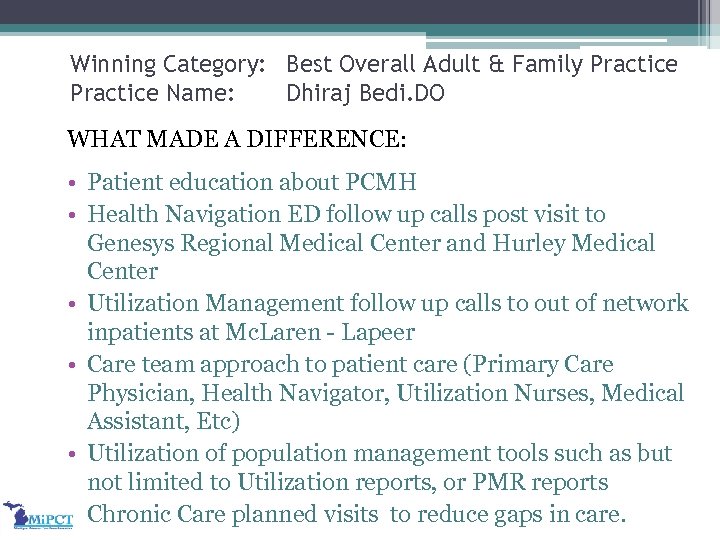 Winning Category: Best Overall Adult & Family Practice Name: Dhiraj Bedi. DO WHAT MADE