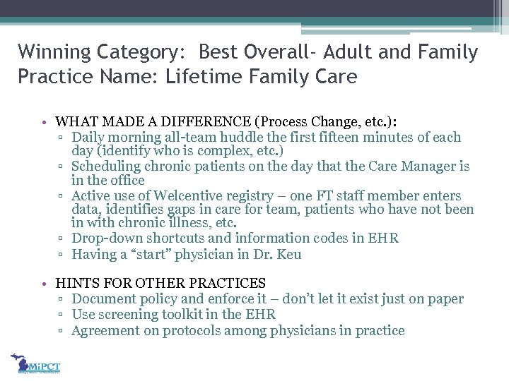 Winning Category: Best Overall- Adult and Family Practice Name: Lifetime Family Care • WHAT