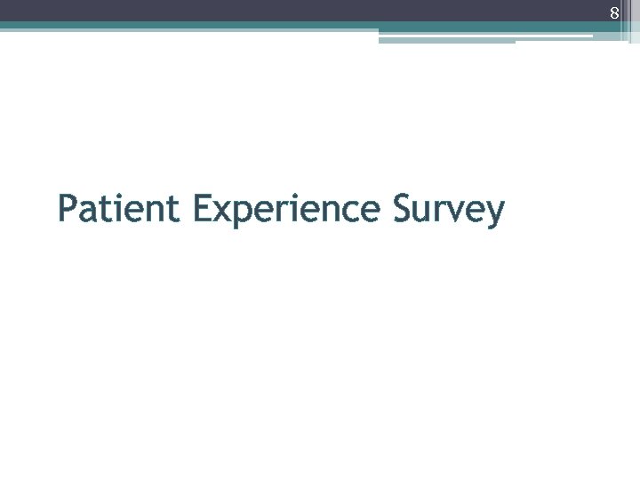 8 Patient Experience Survey 