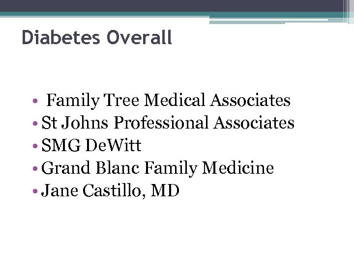 Diabetes Overall • Family Tree Medical Associates • St Johns Professional Associates • SMG