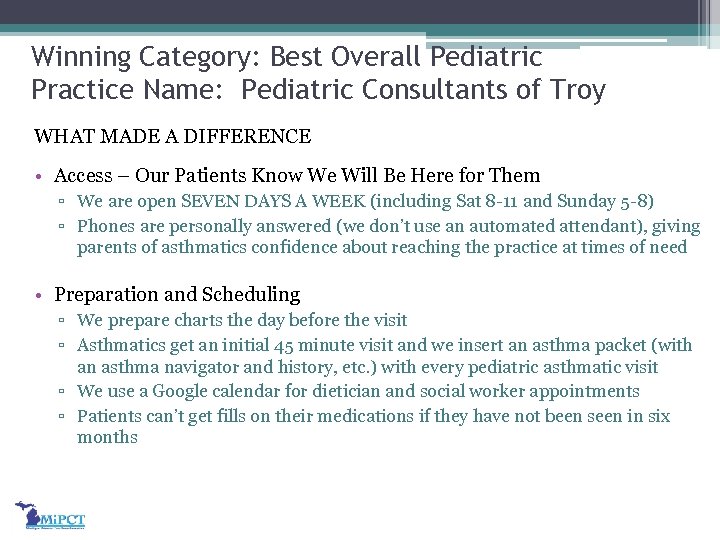 Winning Category: Best Overall Pediatric Practice Name: Pediatric Consultants of Troy WHAT MADE A