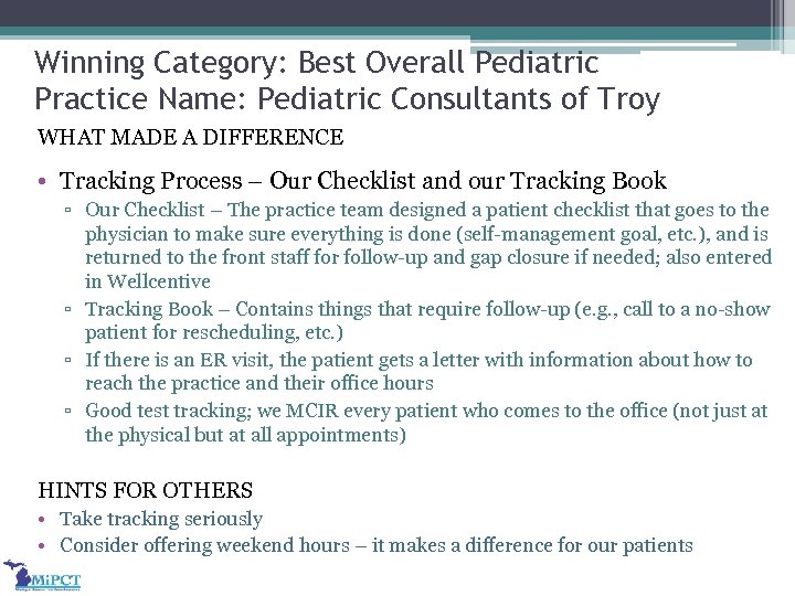 Winning Category: Best Overall Pediatric Practice Name: Pediatric Consultants of Troy WHAT MADE A