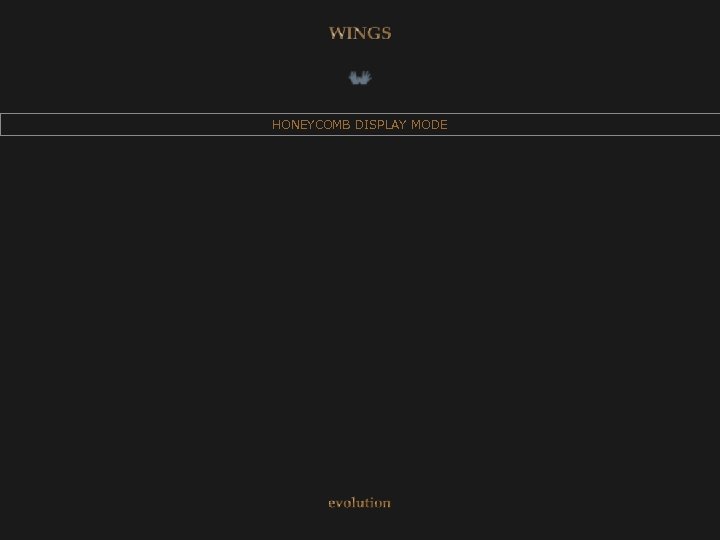 HONEYCOMB DISPLAY MODE 