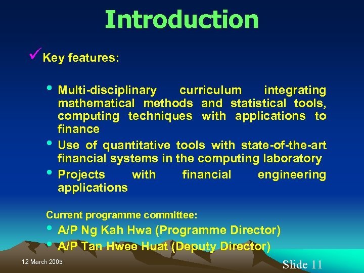 Introduction üKey features: • Multi-disciplinary • • curriculum integrating mathematical methods and statistical tools,